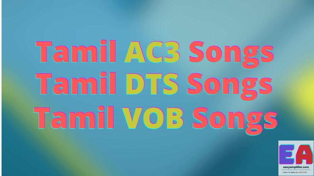 Download Tamil DTS Songs Download Tamil AC3 songs best quality songs Tamil DTS Songs